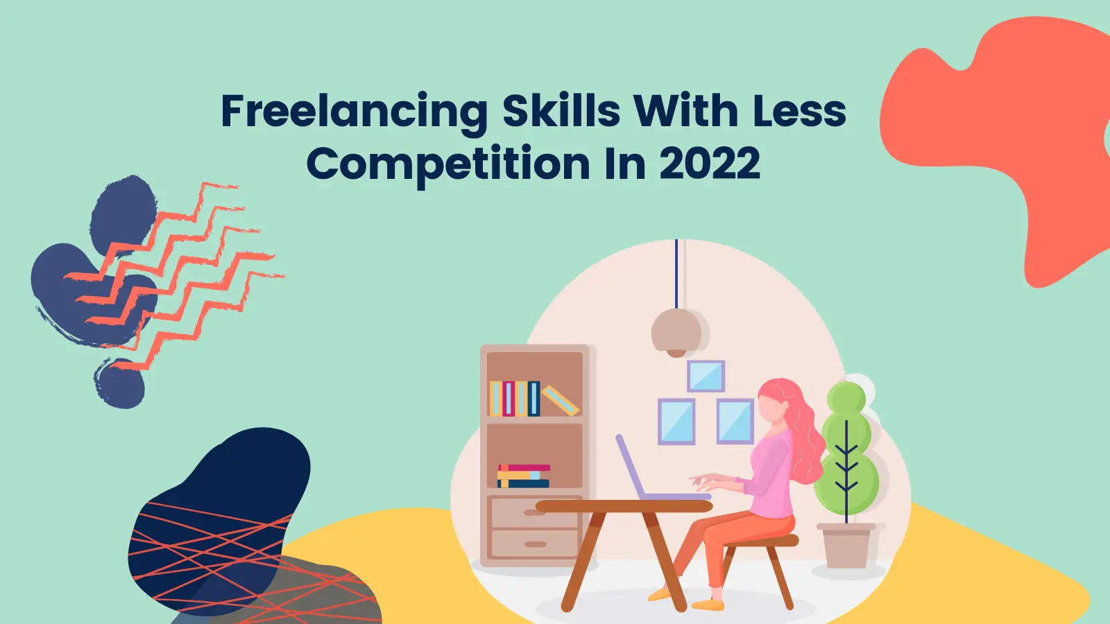 Freelancing Skills With Less Competition In 2022
