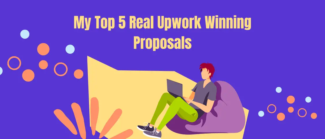 My Top 5 Real Upwork Winning Proposals Unleashcash