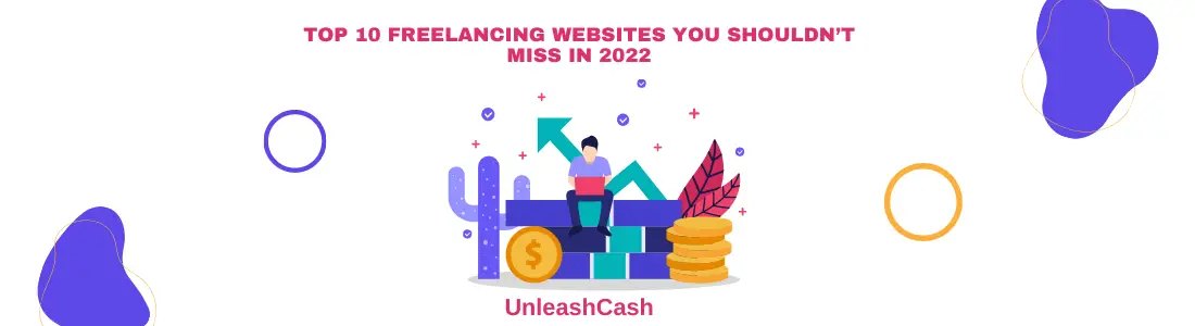Top 10 Freelancing Websites You Shouldn’t Miss in 2022