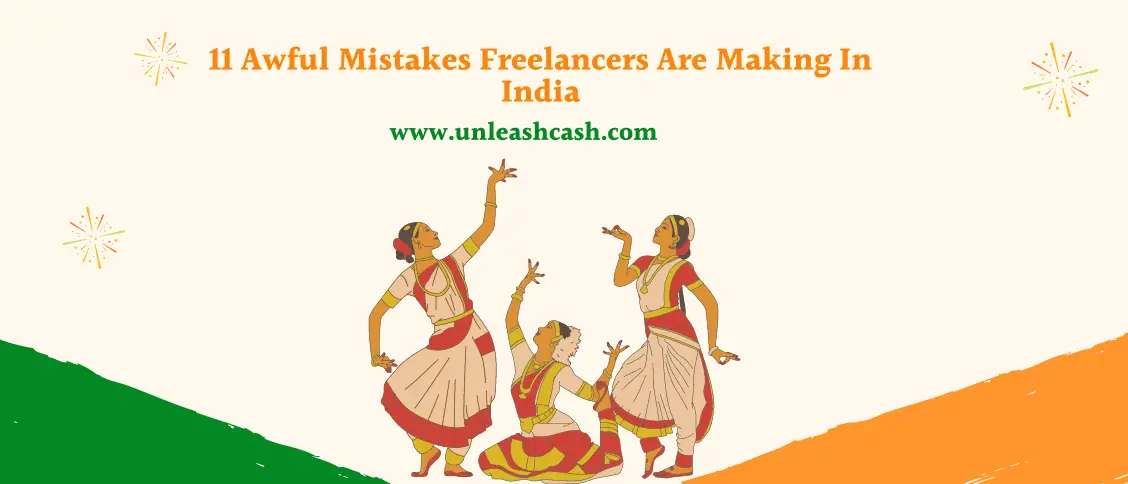 11 Awful Mistakes Freelancers Are Making In India