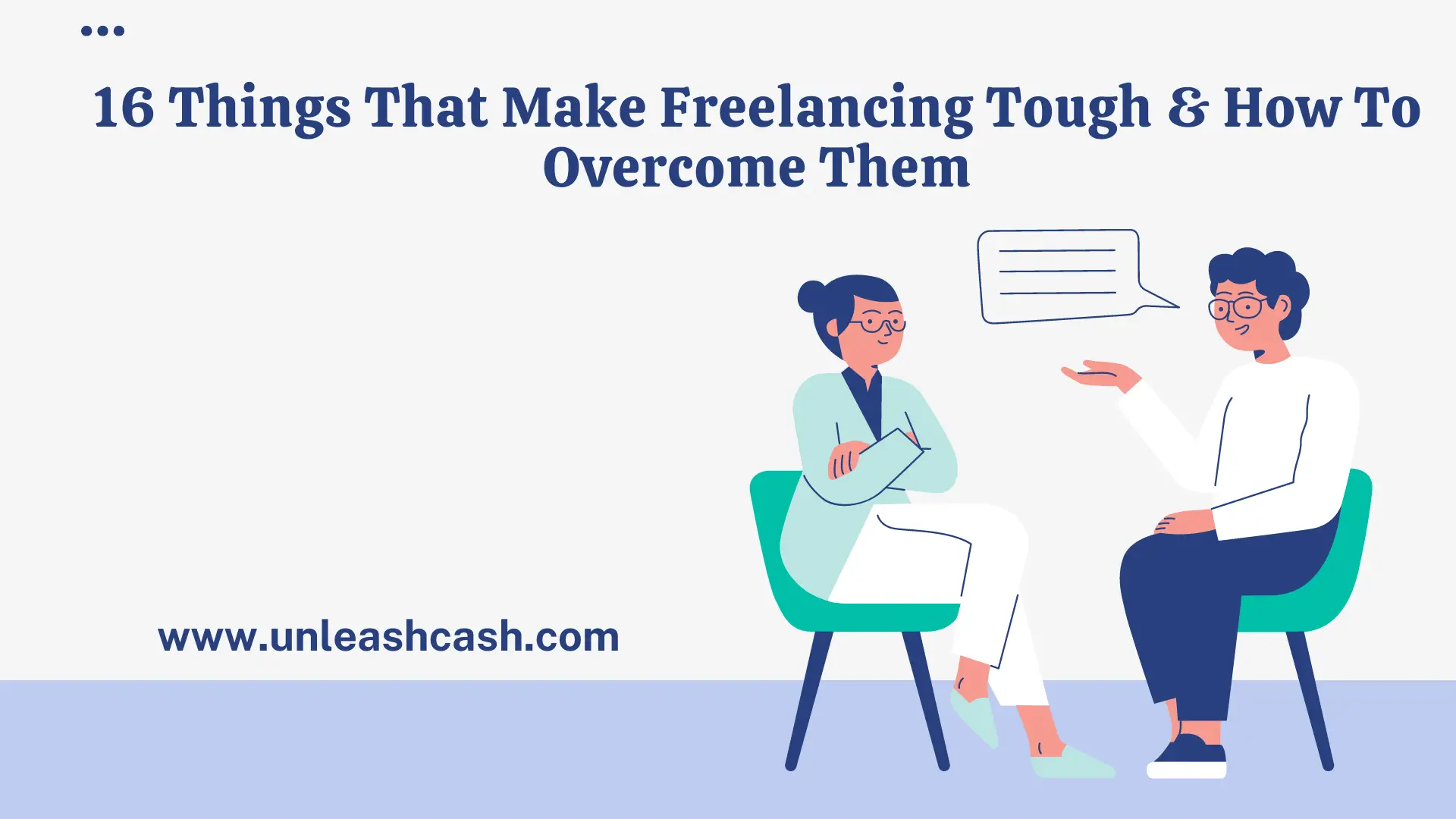 16 Things That Make Freelancing Tough & How To Overcome Them