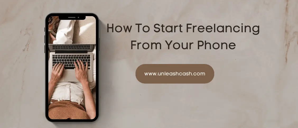 How To Start Freelancing From Your Phone