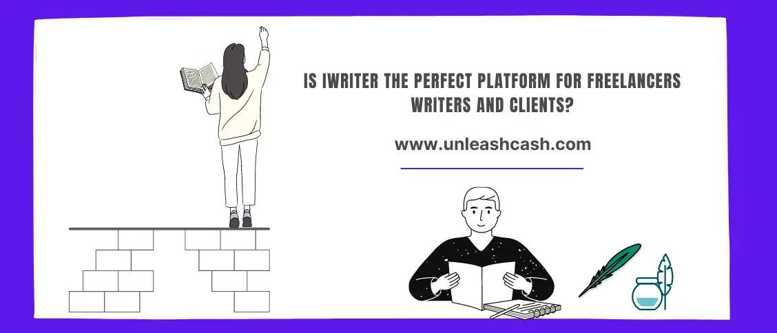 Is Iwriter The Perfect Platform For Freelancers Writers And Clients?