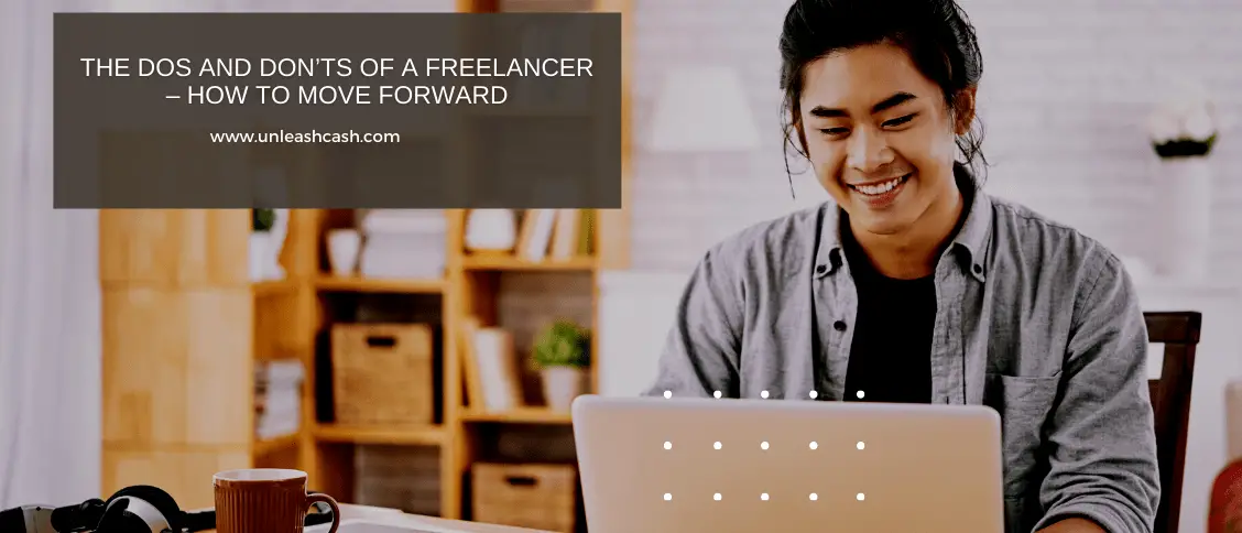The Dos and Don’ts of a Freelancer – How To Move Forward