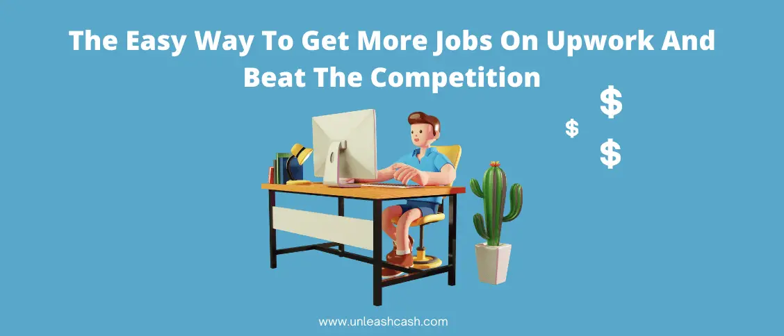The Easy Way To Get More Jobs On Upwork And Beat The Competition