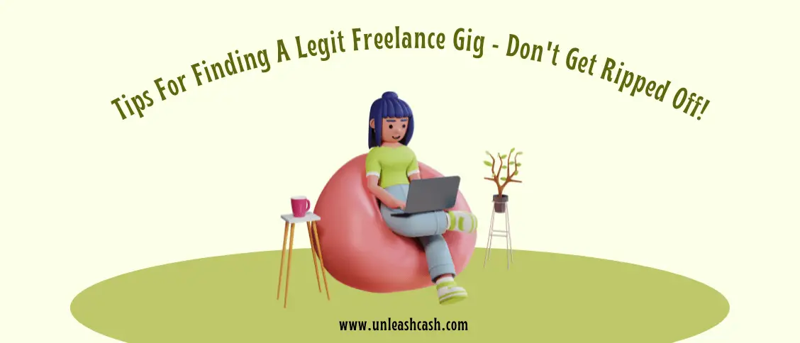 Tips For Finding A Legit Freelance Gig - Don't Get Ripped Off!