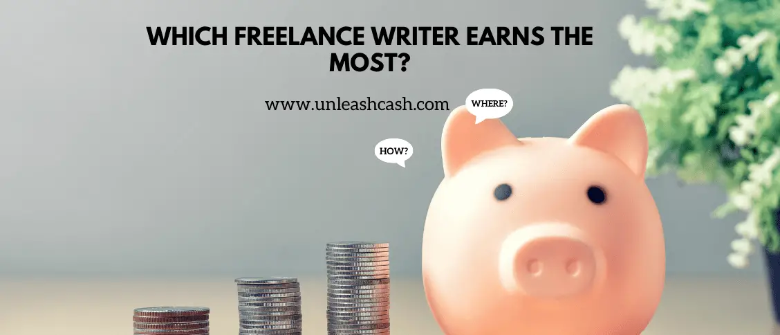 Which Freelance Writer Earns The Most?