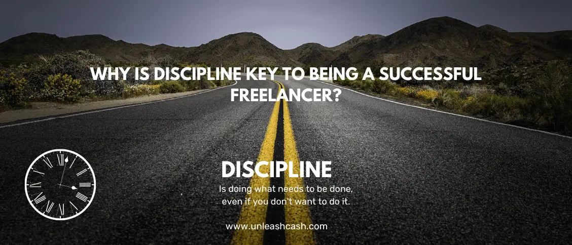 Why is discipline key to being a successful freelancer