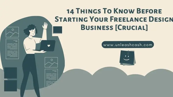 14 Things To Know Before Starting Your Freelance Design Business [Crucial]