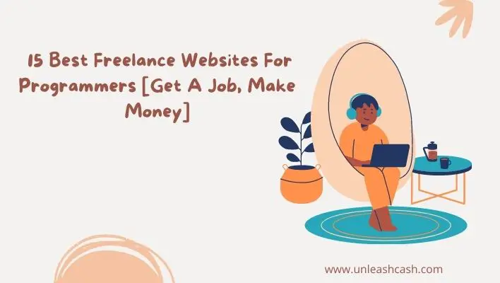 15 Best Freelance Websites For Programmers [Get A Job, Make Money]