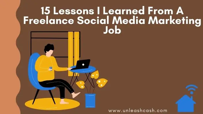 15 Lessons I Learned From A Freelance Social Media Marketing Job