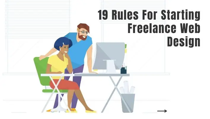 19 Rules For Starting Freelance Web Design