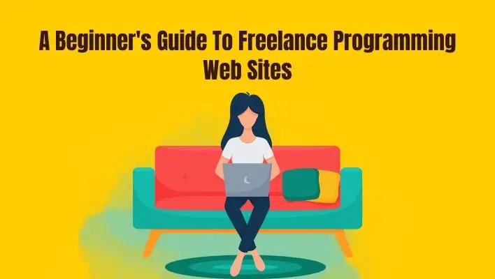 If you're looking to make money on the internet as a beginner programmer, here's your guide to the best freelance programming websites.