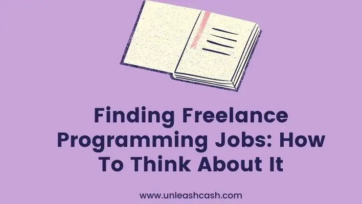 Finding Freelance Programming Jobs: How To Think About It