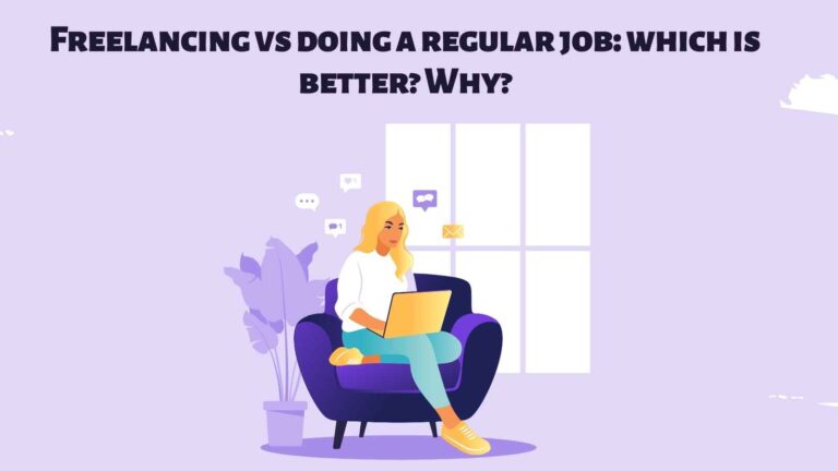 Freelancing Vs Doing A Regular Job: Which Is Better? Why? | Unleash Cash