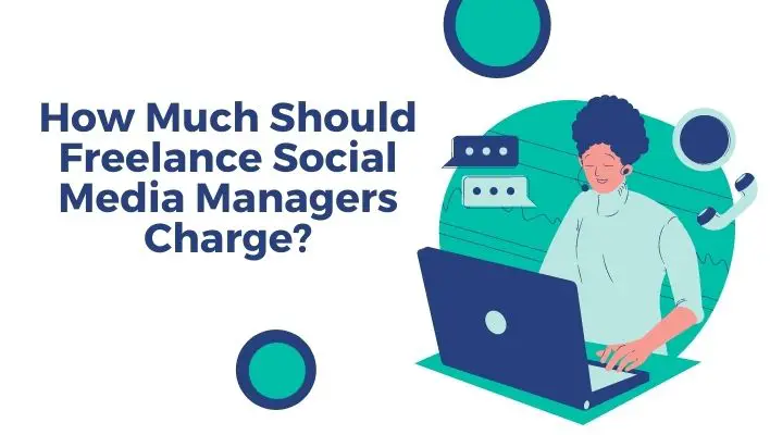 How Much Should Freelance Social Media Managers Charge?