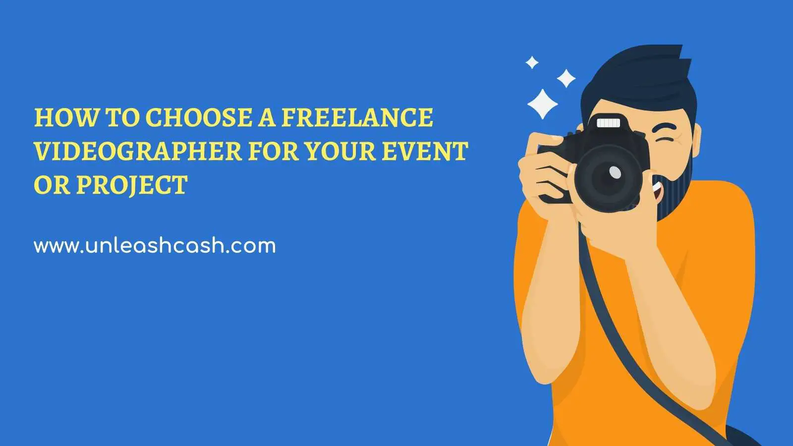 How To Choose A Freelance Videographer For Your Event Or Project