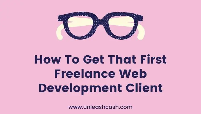 How To Get That First Freelance Web Development Client