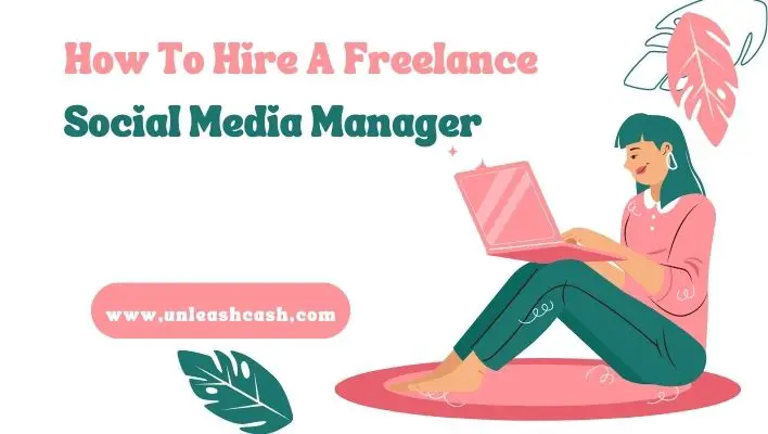 How To Hire A Freelance Social Media Manager [14 Tips]