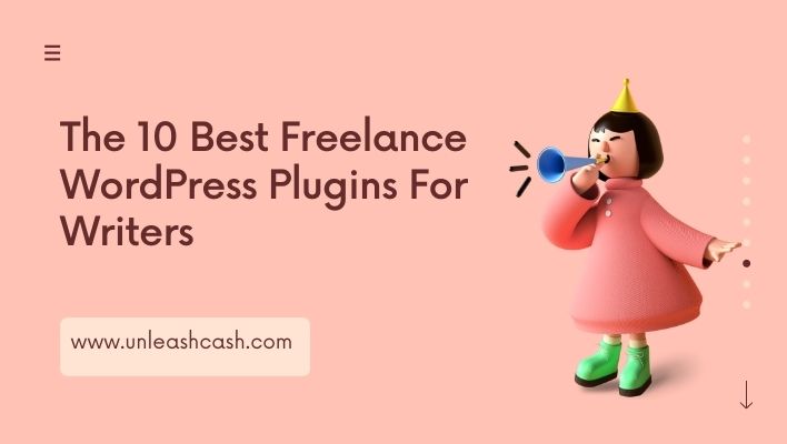 The 10 Best Freelance WordPress Plugins For Writers