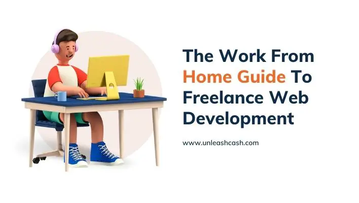 The Work From Home Guide To Freelance Web Development