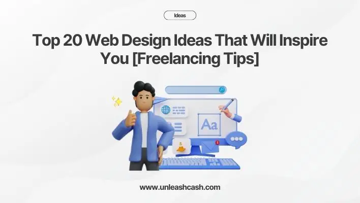 Top 20 Web Design Ideas That Will Inspire You [Freelancing Tips]