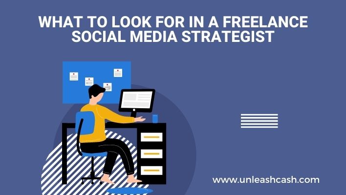 What To Look For In A Freelance Social Media Strategist