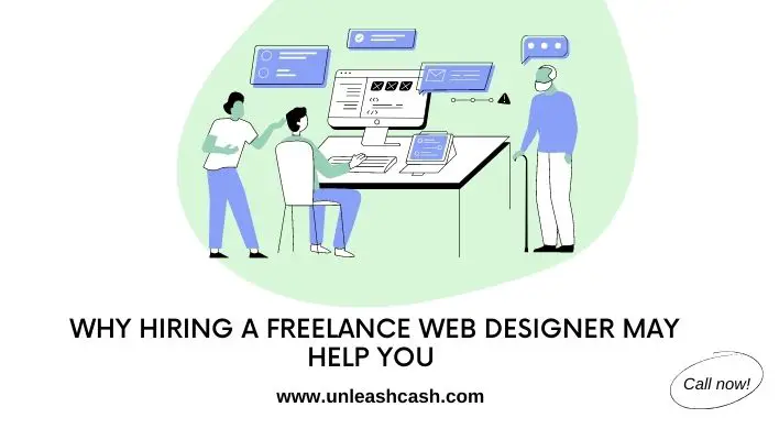 Why Hiring A Freelance Web Designer May Help You