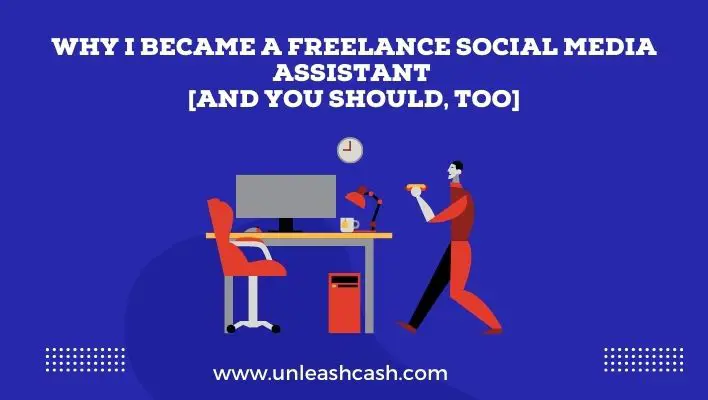 Why I Became A Freelance Social Media Assistant [And You Should, Too]