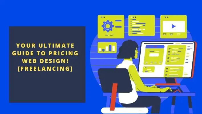 Your Ultimate Guide To Pricing Web Design! [Freelancing]