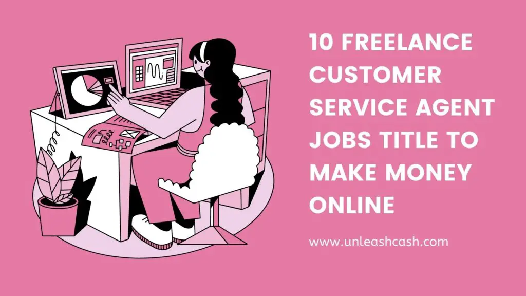 10-freelance-customer-service-agent-jobs-title-to-make-money-online