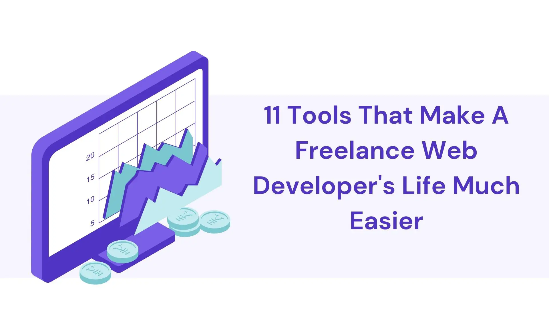 11 Tools That Make A Freelance Web Developer's Life Much Easier