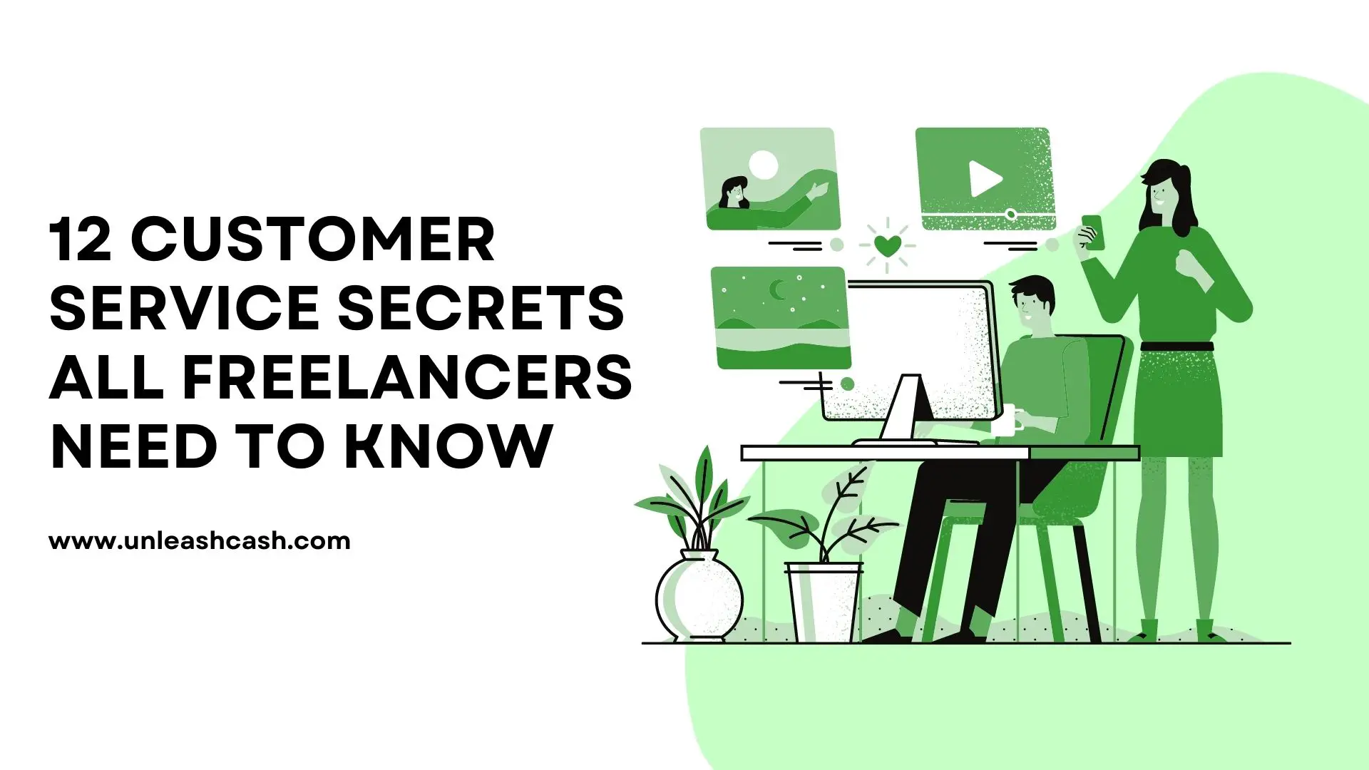 12 Customer Service Secrets All Freelancers Need To Know