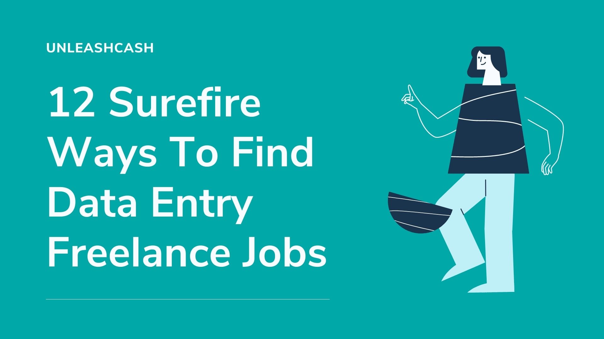 12 Surefire Ways To Find Data Entry Freelance Jobs Unleash Cash