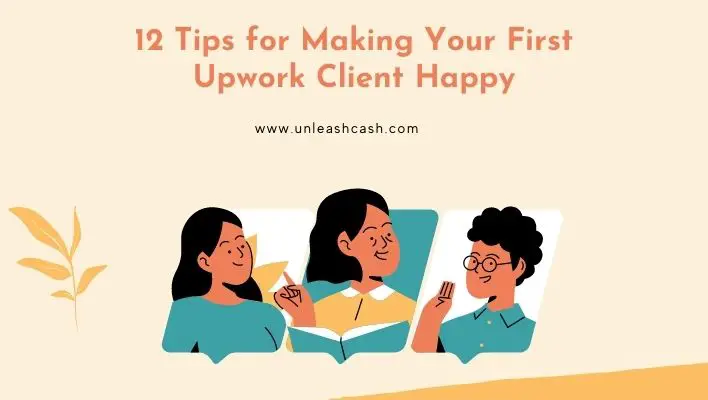12 Tips for Making Your First Upwork Client Happy