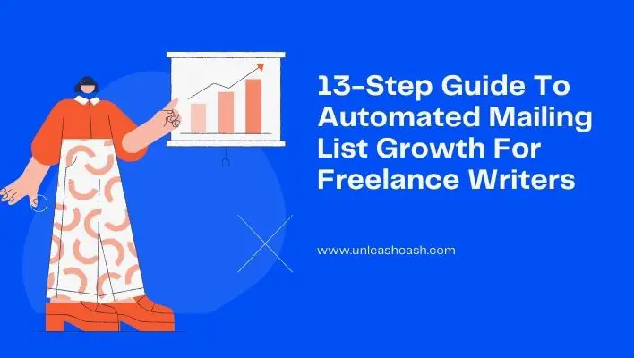 13-Step Guide To Automated Mailing List Growth For Freelance Writers
