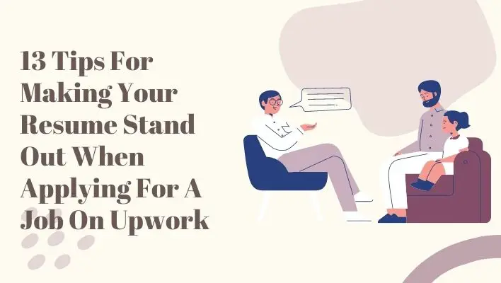13 Tips For Making Your Resume Stand Out When Applying For A Job On Upwork
