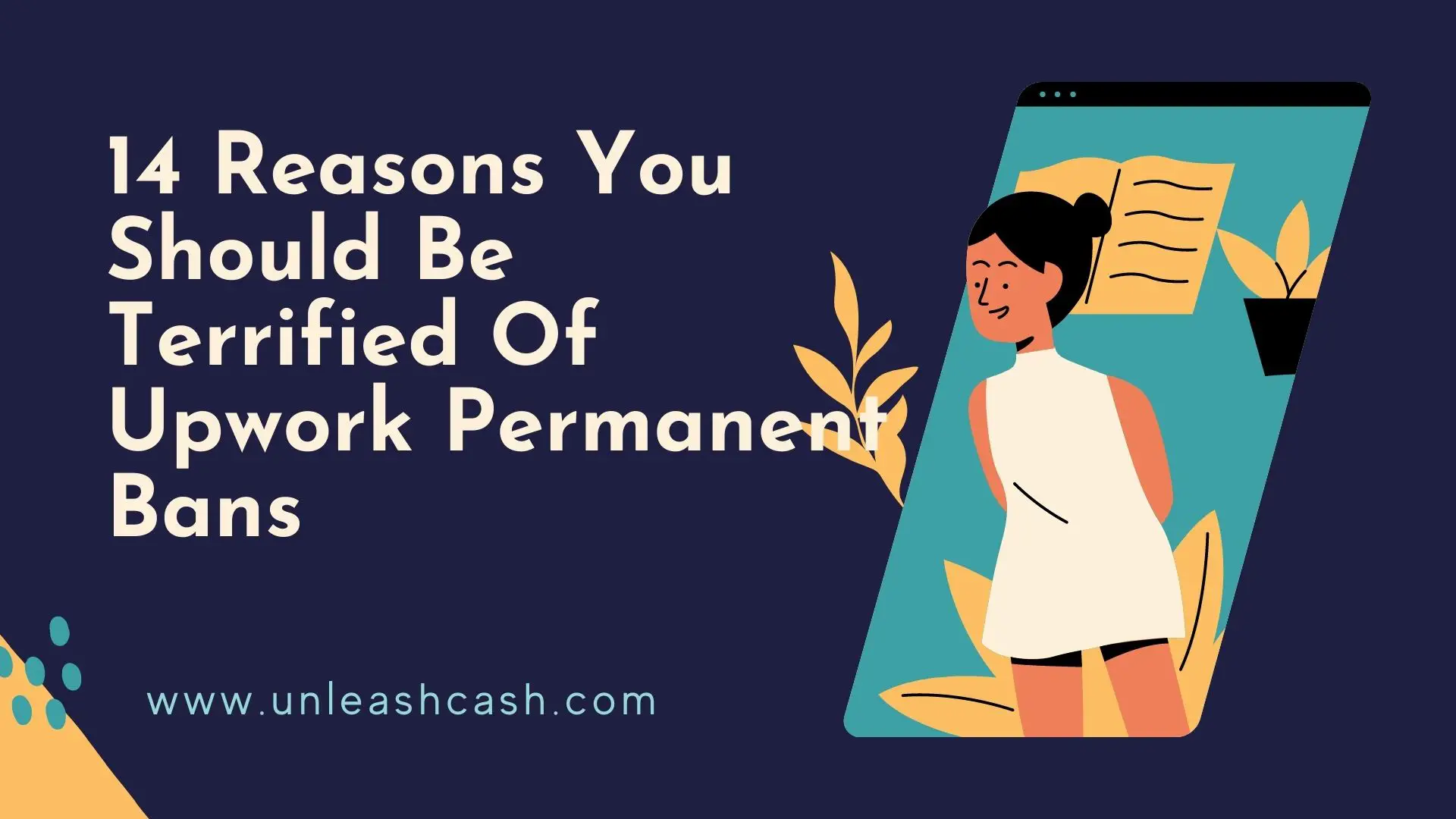14 Reasons You Should Be Terrified Of Upwork Permanent Bans
