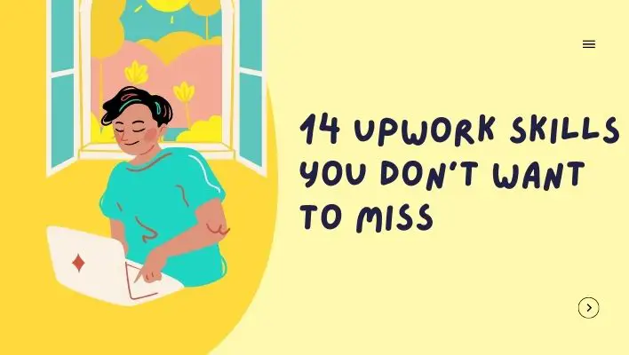 14 Upwork Skills You Don't Want to Miss