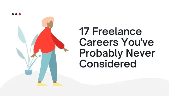 17 Freelance Careers You've Probably Never Considered