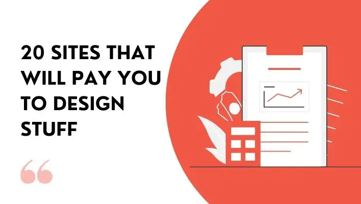 20 Sites That Will Pay You To Design Stuff