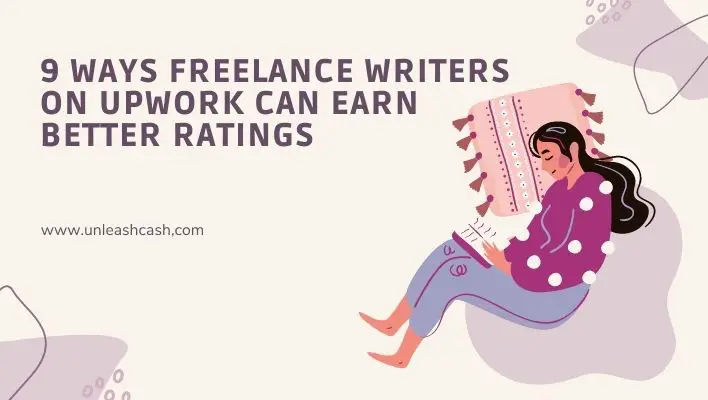 9 Ways Freelance Writers On Upwork Can Earn Better Ratings
