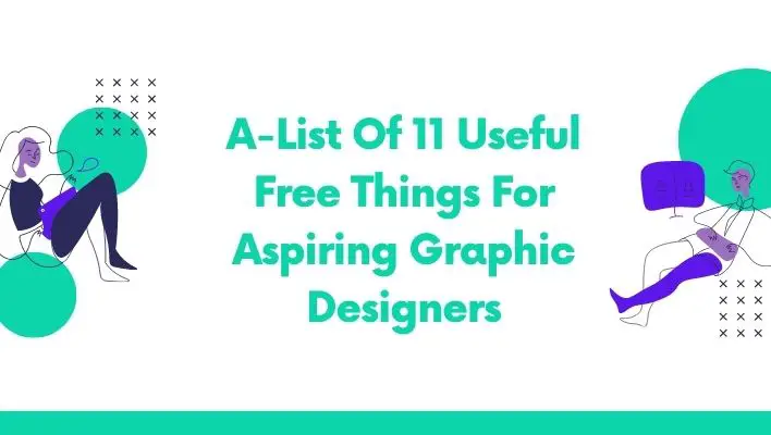 A-List Of 11 Useful Free Things For Aspiring Graphic Designers