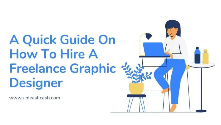 A Quick Guide On How To Hire A Freelance Graphic Designer