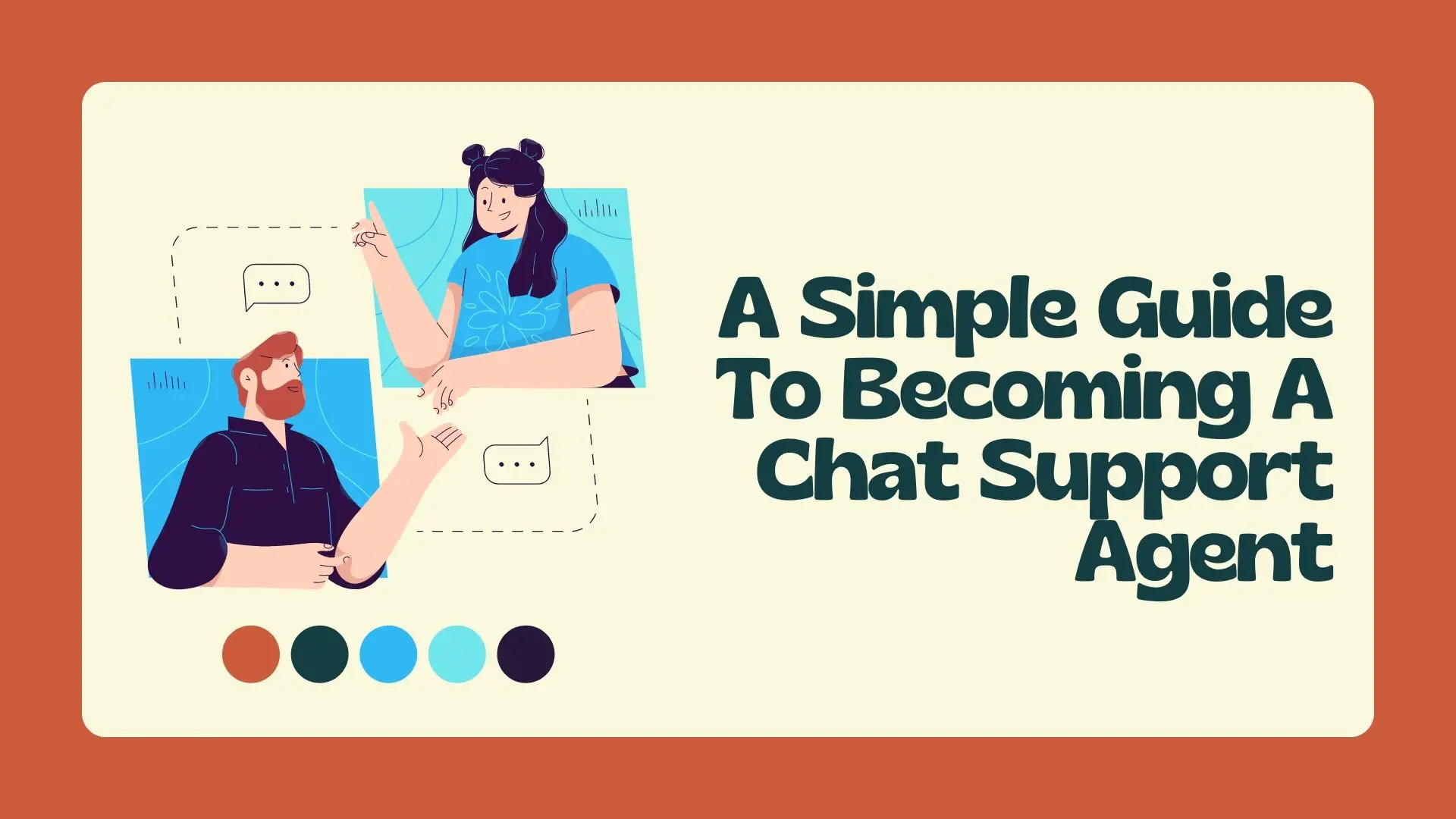 A Simple Guide To Becoming A Chat Support Agent