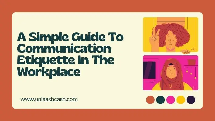 A Simple Guide To Communication Etiquette In The Workplace