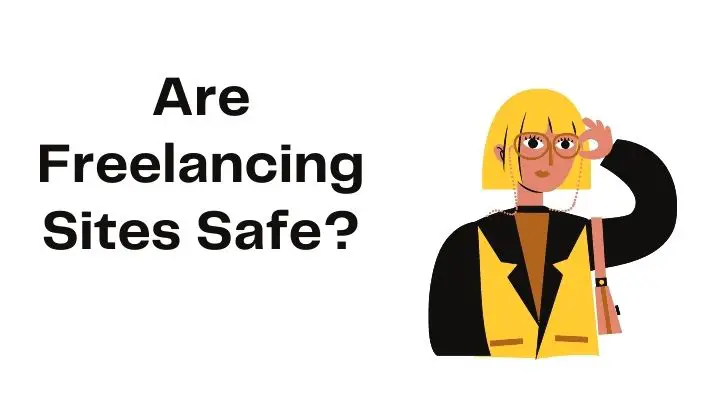 Are Freelancing Sites Safe?