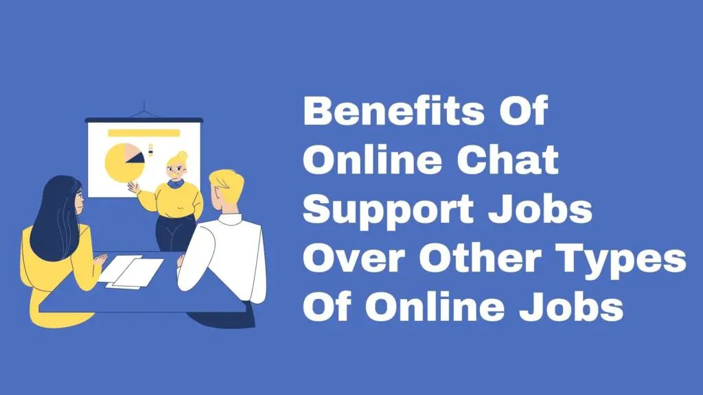 Benefits Of Online Chat Support Jobs Over Other Types Of Jobs