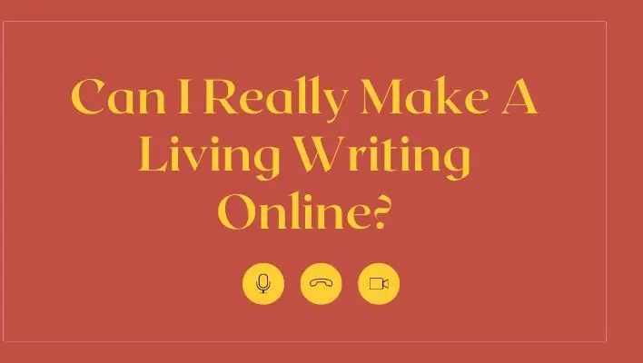 Can I Really Make A Living Writing Online?