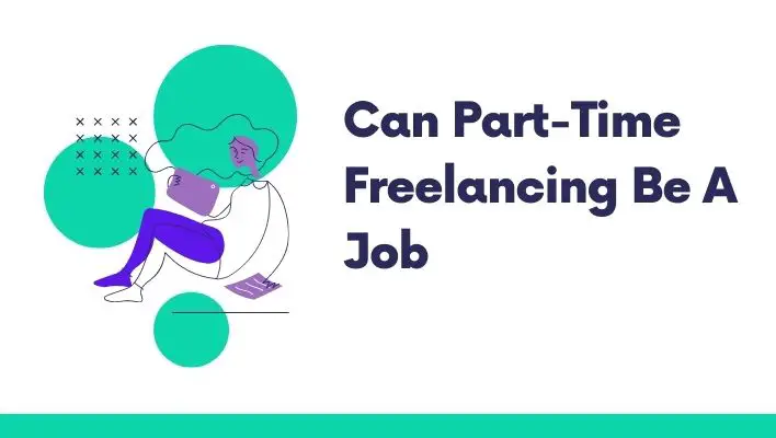 Can Part-Time Freelancing Be A Job
